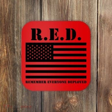 R.E.D. Friday | On Fridays We Wear Red | Remember Everyone Deployed Coaster