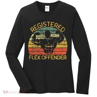 Registered Flex Offender Funny Gym Women's Long Sleeve Shirt