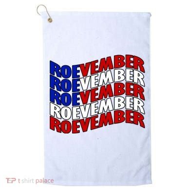 Roevember Feminist Pro Choice November Golf Towel