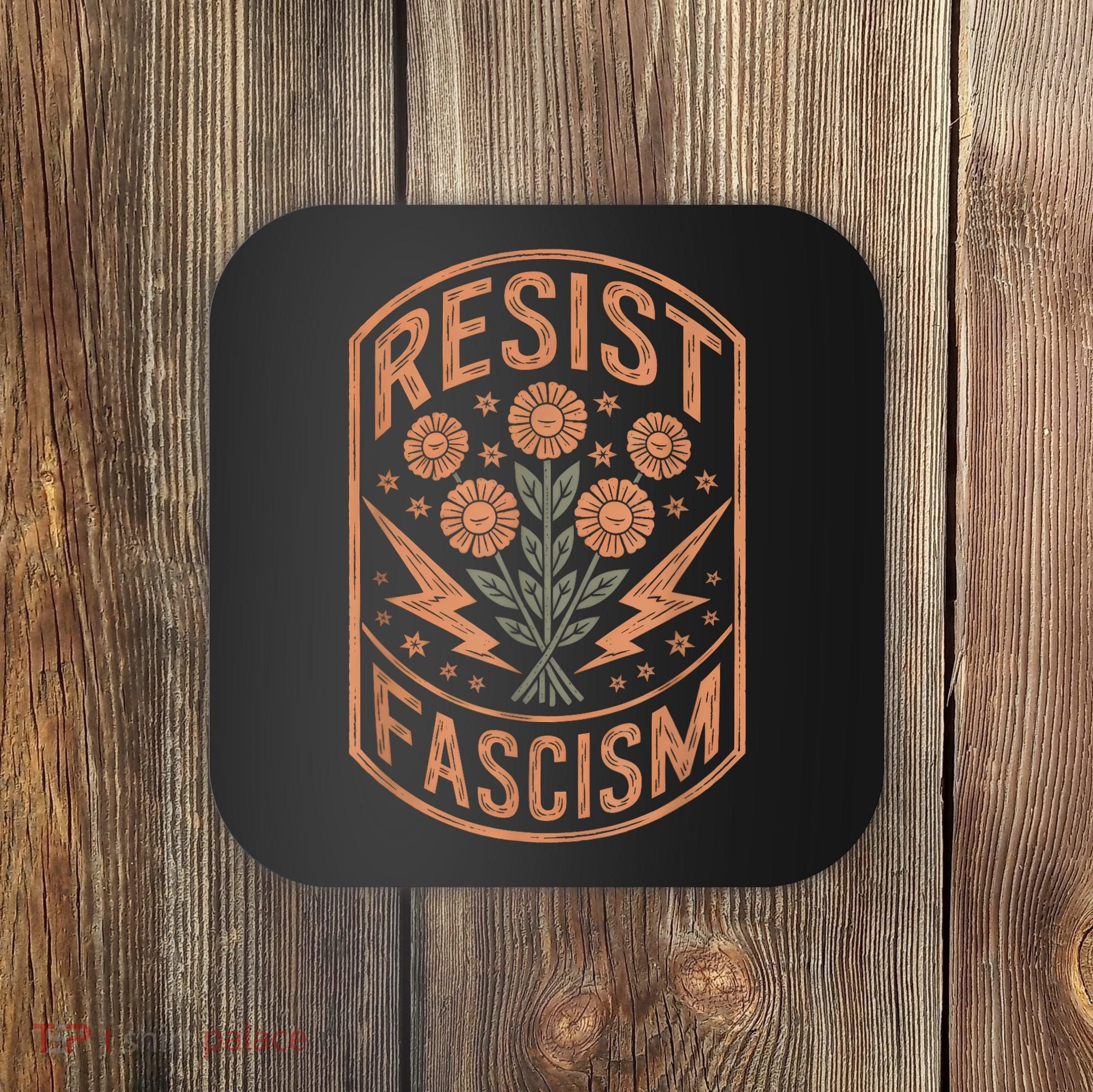 Resist Fascism Protest Trump Anti Trump Coaster