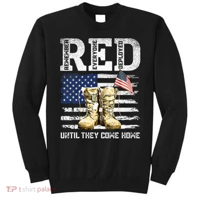 RED Friday Remember Everyone Deployed Every Friday Veterans Sweatshirt