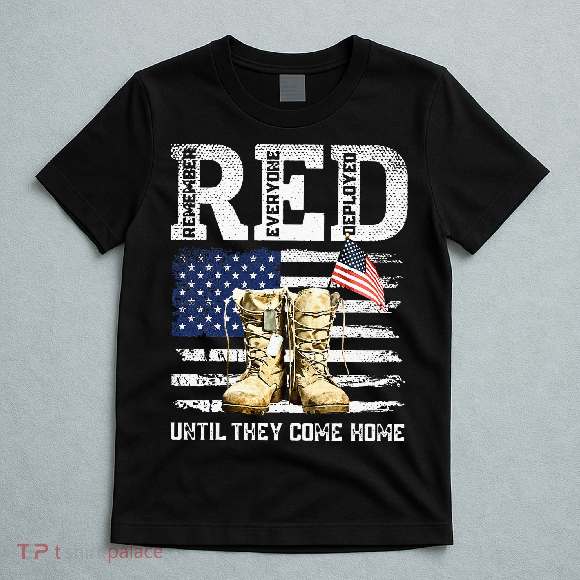 RED Friday Remember Everyone Deployed Every Friday Veterans T-Shirt