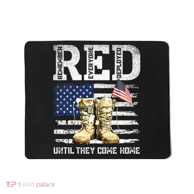 RED Friday Remember Everyone Deployed Every Friday Veterans Mousepad