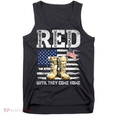 RED Friday Remember Everyone Deployed Every Friday Veterans Tank Top