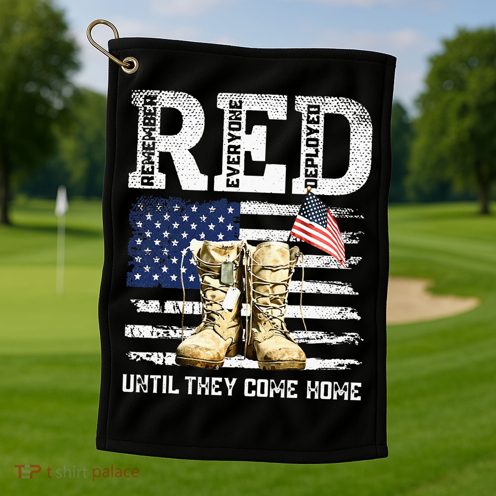 RED Friday Remember Everyone Deployed Every Friday Veterans Golf Towel