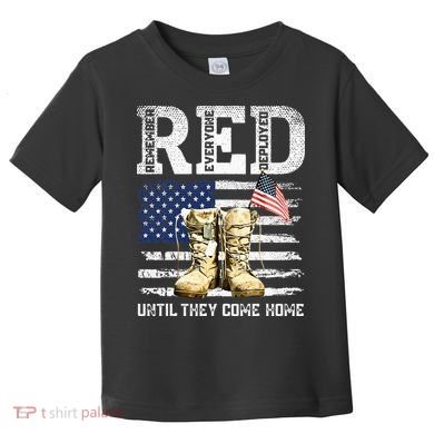 RED Friday Remember Everyone Deployed Every Friday Veterans Toddler T-Shirt