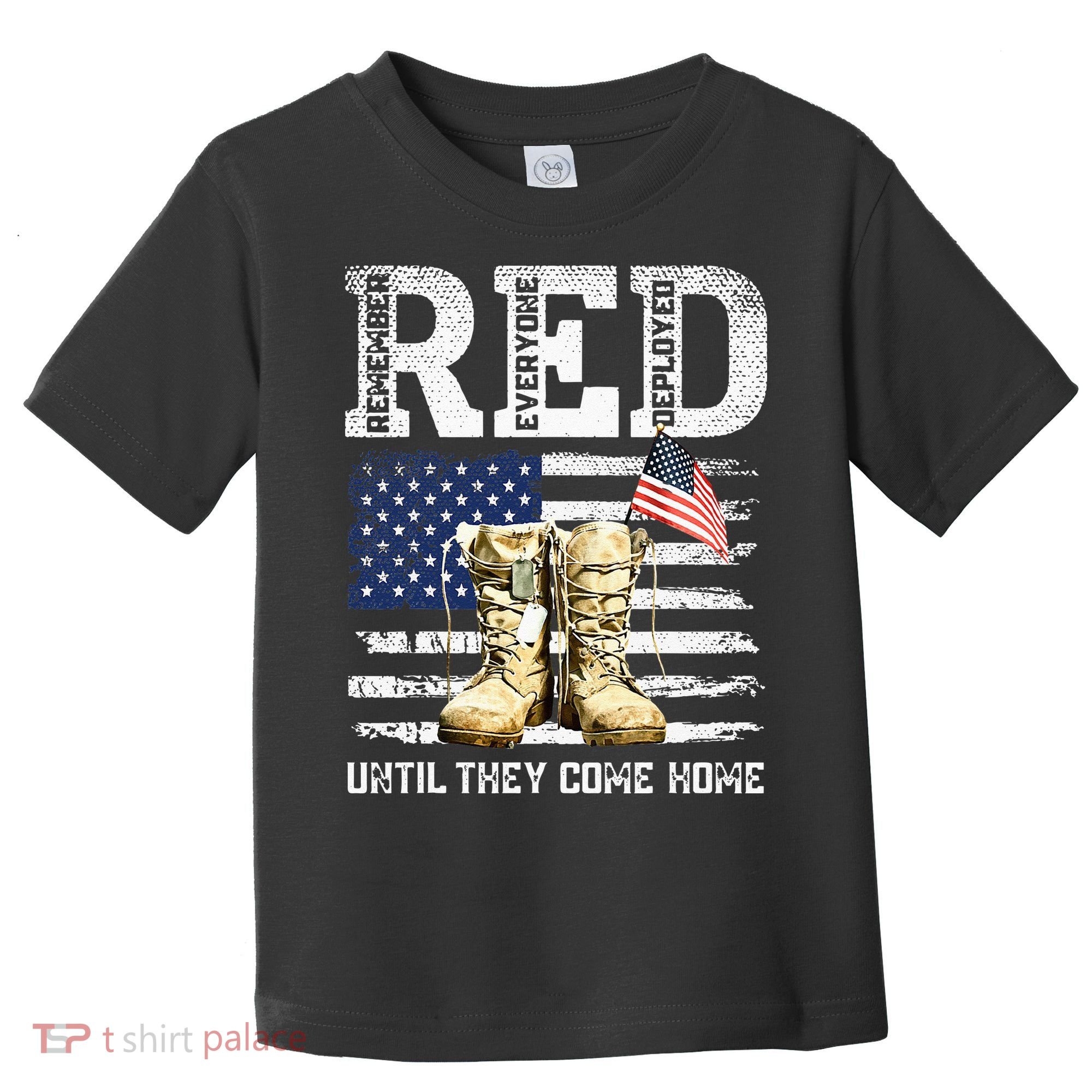 RED Friday Remember Everyone Deployed Every Friday Veterans Toddler T-Shirt