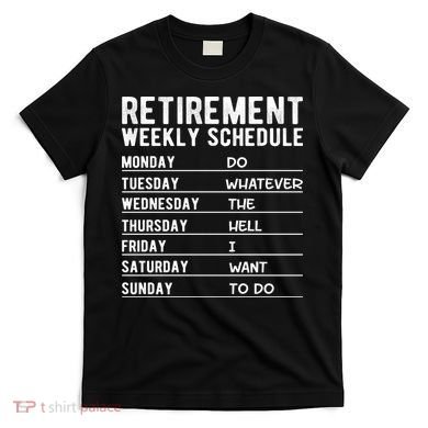 Retired Funny Retirement Gift T-Shirt