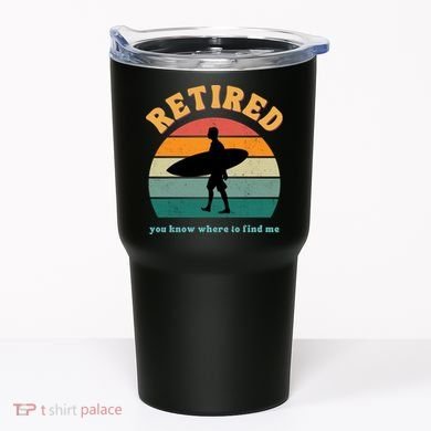 Retired Funny Retirement Beach Gift Tumbler