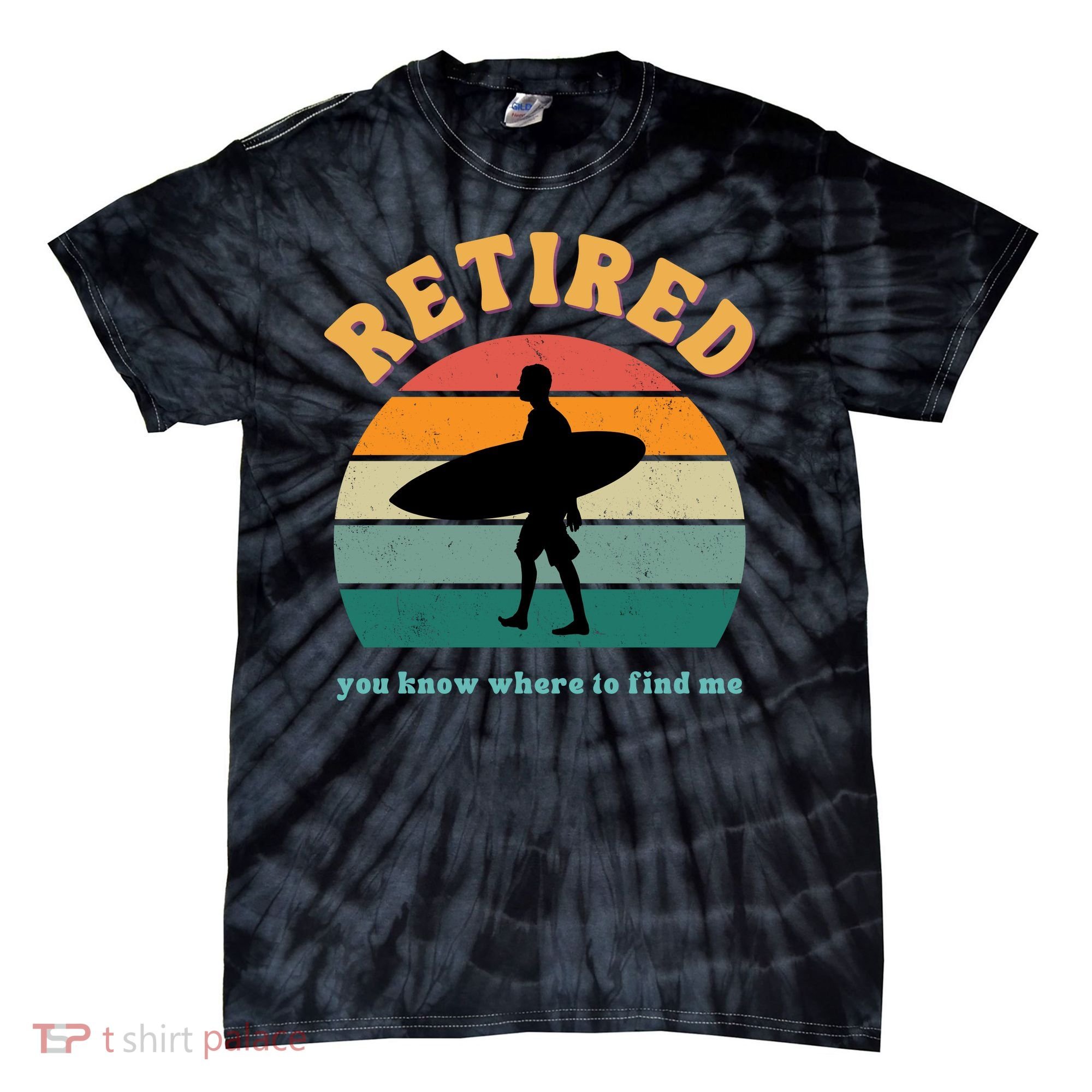 Retired Funny Retirement Beach Gift Tie-Dye T-Shirt