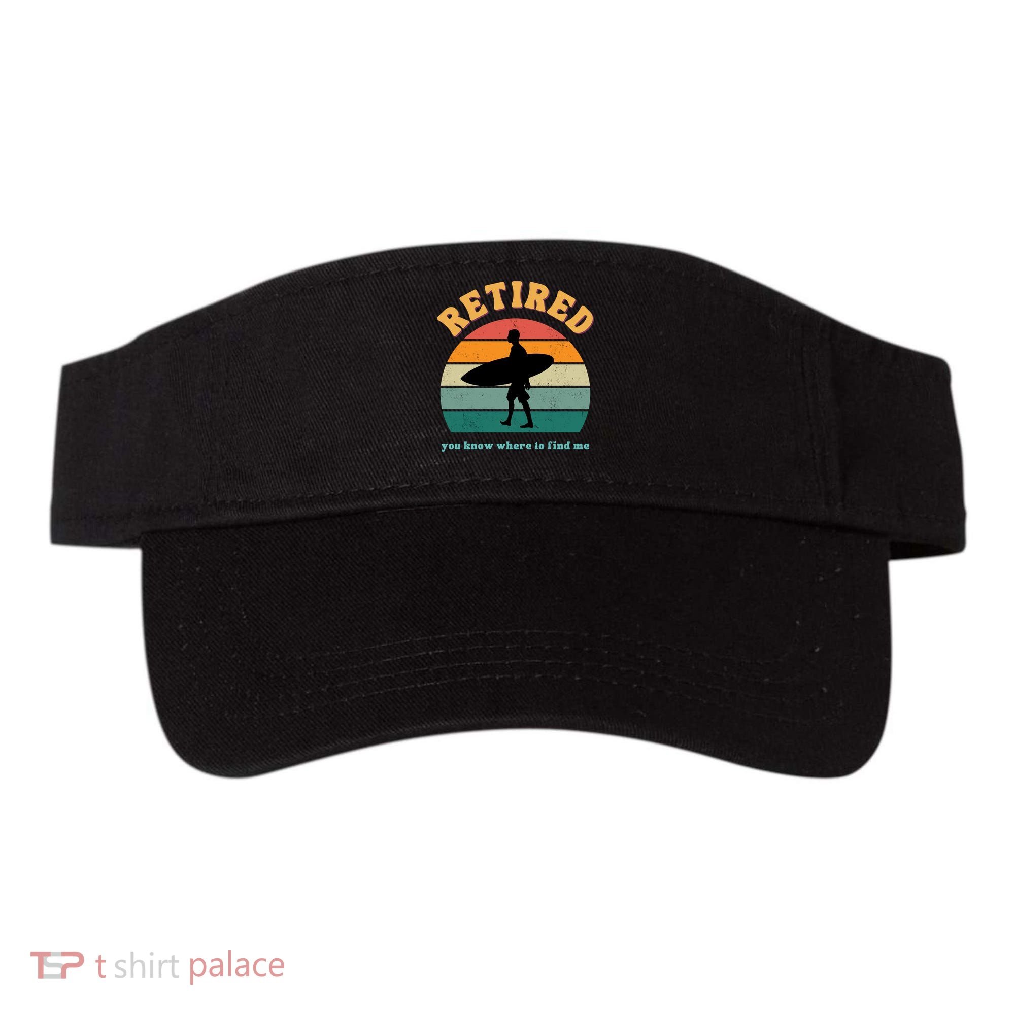 Retired Funny Retirement Beach Gift Visor