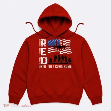 Red Friday Remember Everyone Deployed Until Come Hoodie