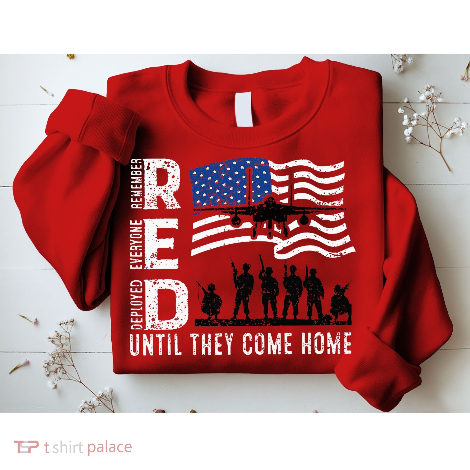 Red Friday Remember Everyone Deployed Until Come Sweatshirt