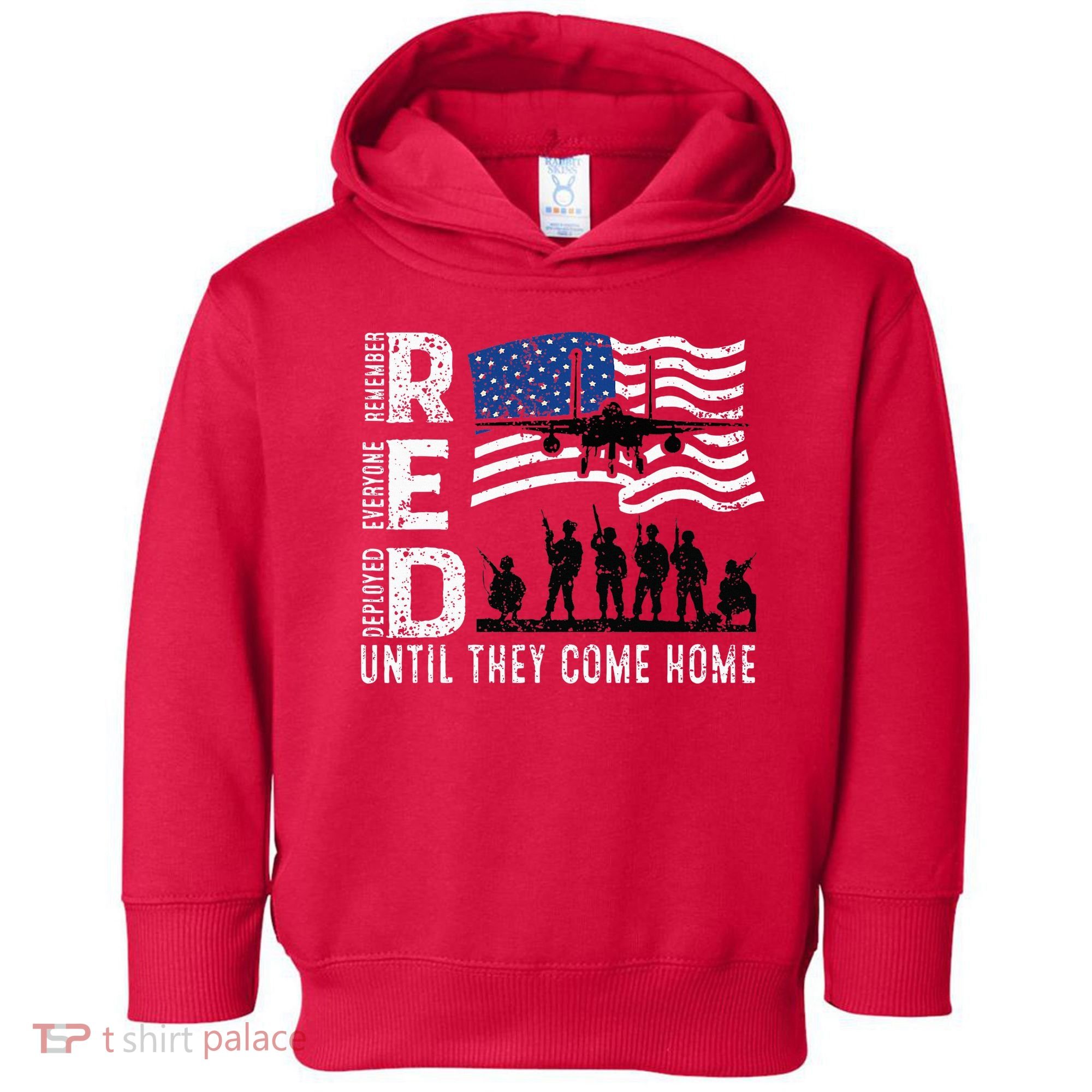 Red Friday Remember Everyone Deployed Until Come Toddler Hoodie