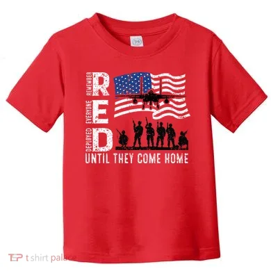 Red Friday Remember Everyone Deployed Until Come Toddler T-Shirt