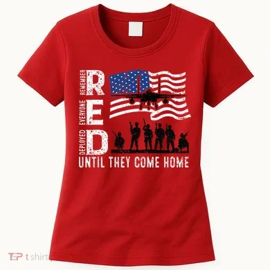 Red Friday Remember Everyone Deployed Until Come Women's T-Shirt