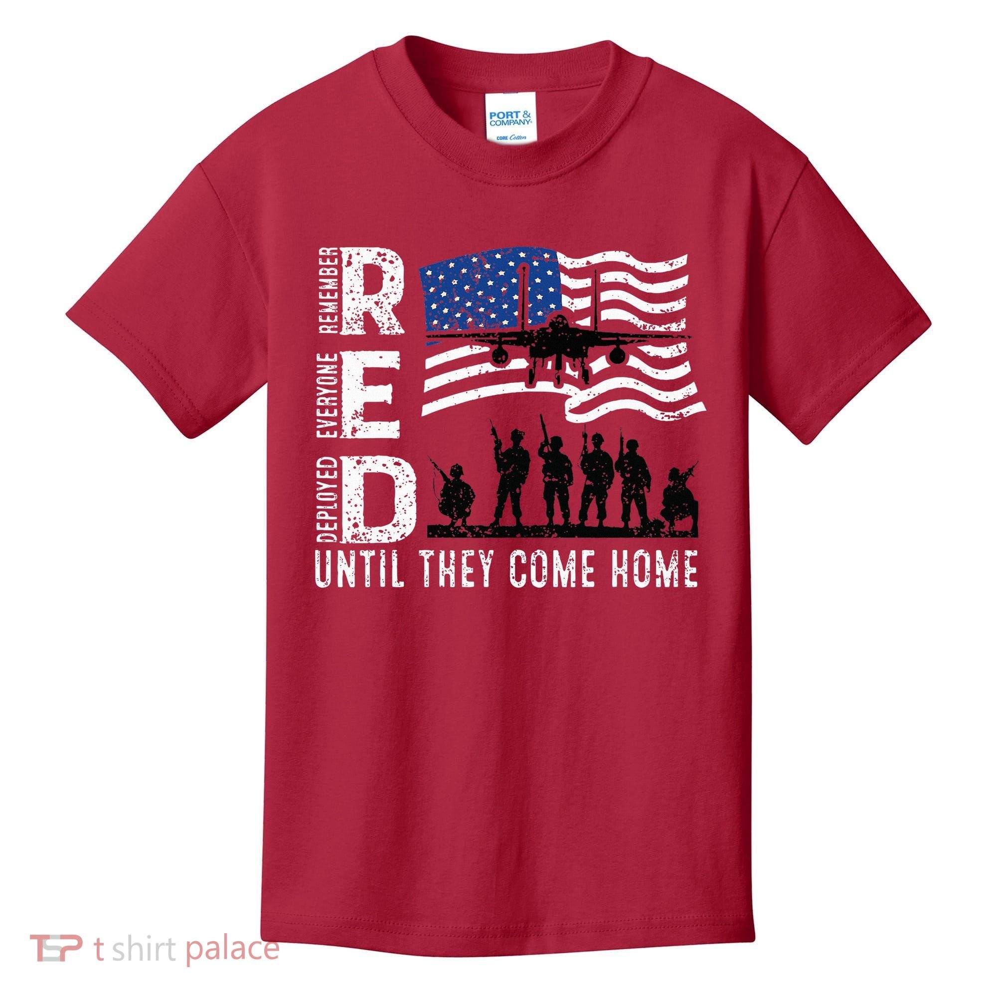 Red Friday Remember Everyone Deployed Until Come Kids T-Shirt