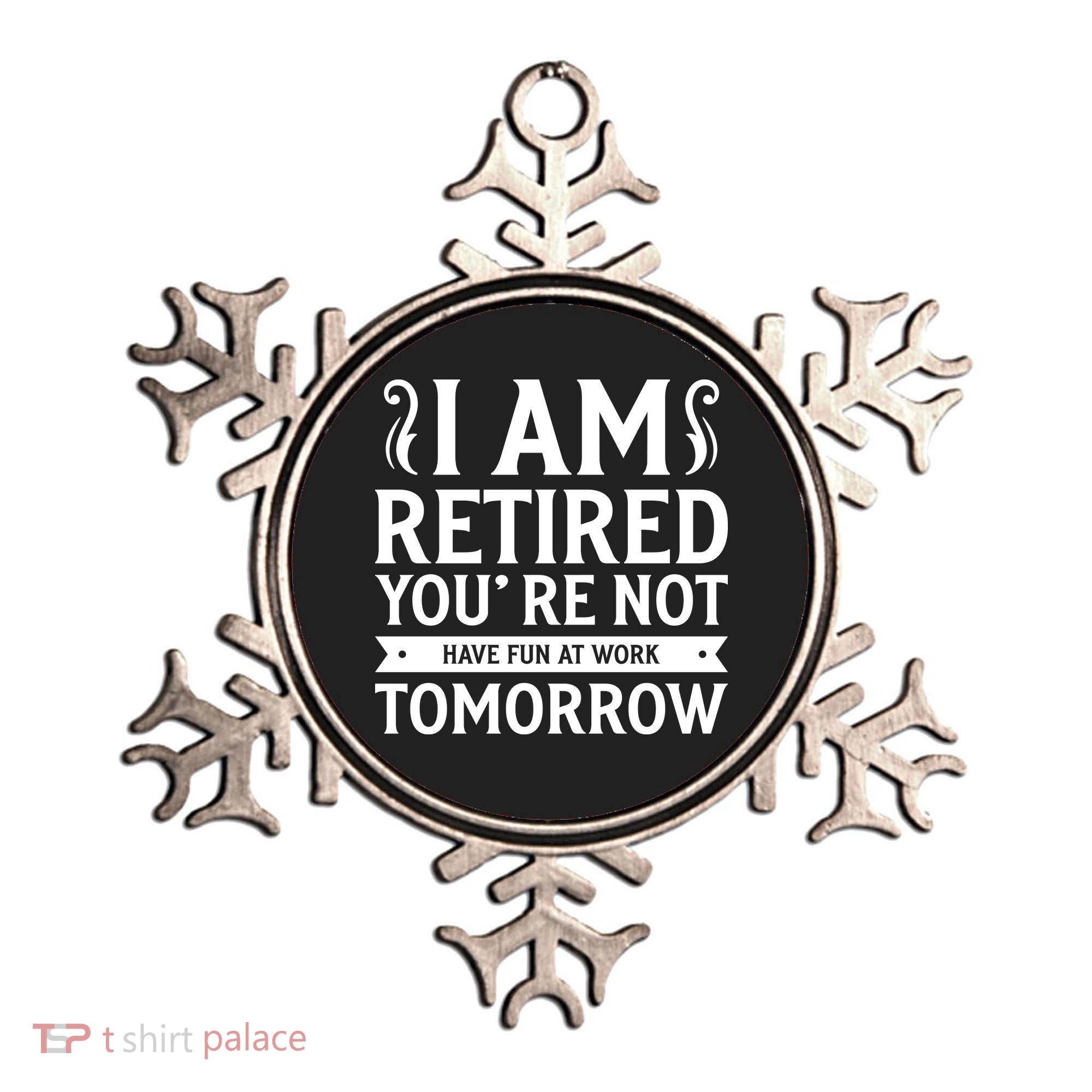 Retired Funny Retirement Gift Ornament