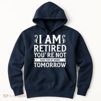 Retired Funny Retirement Gift Hoodie thumb 0