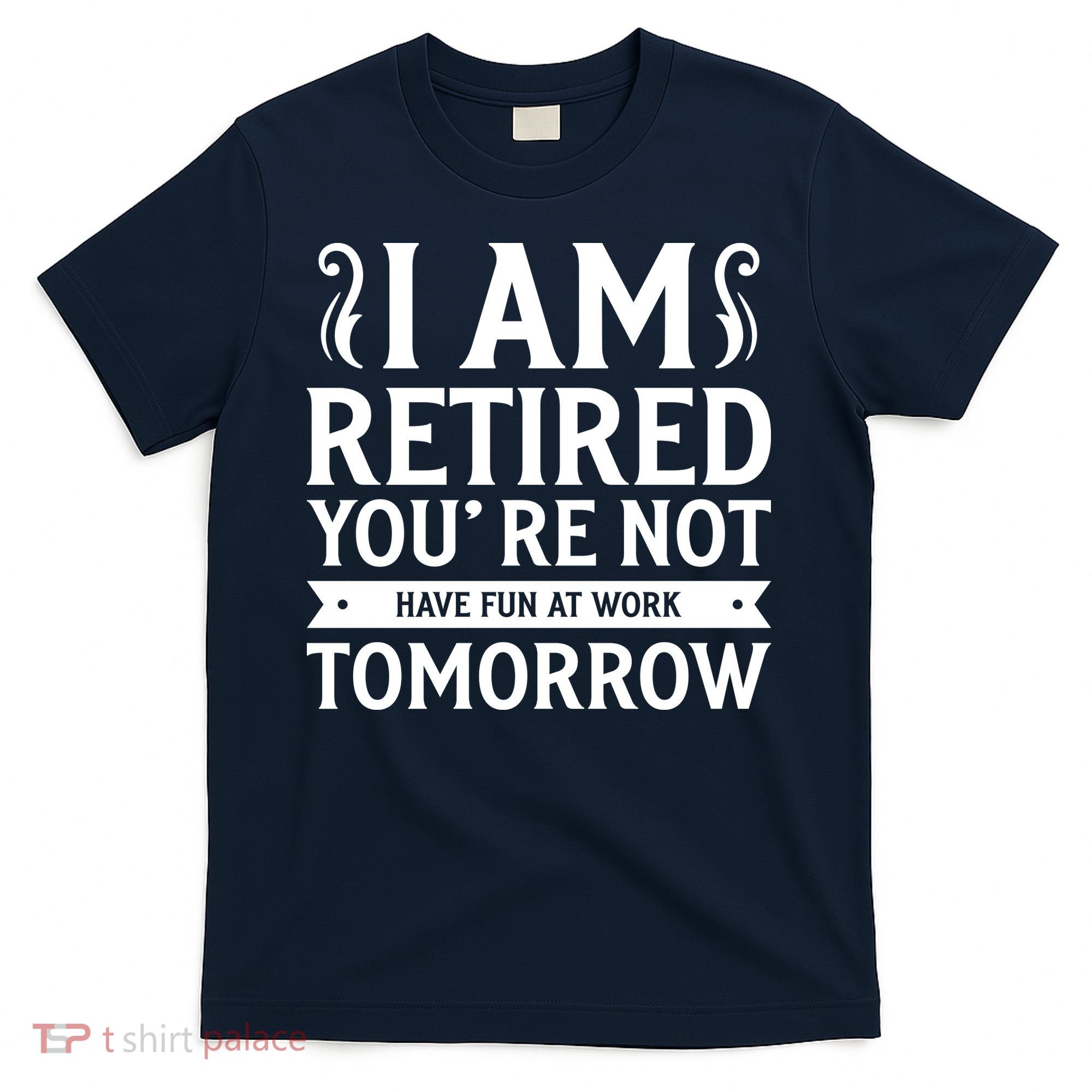 Retired Funny Retirement Gift T-Shirt