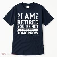Retired Funny Retirement Gift Tall T-Shirt thumb 0
