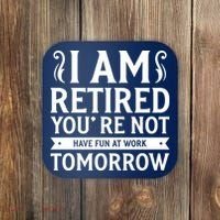 Retired Funny Retirement Gift Coaster thumb 0