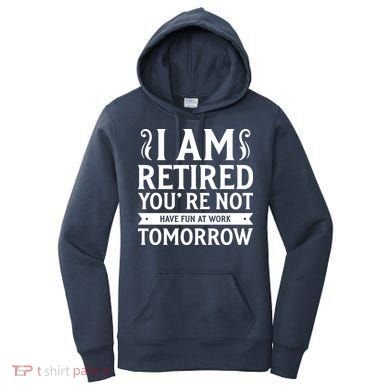 Retired Funny Retirement Gift Women's Hoodie
