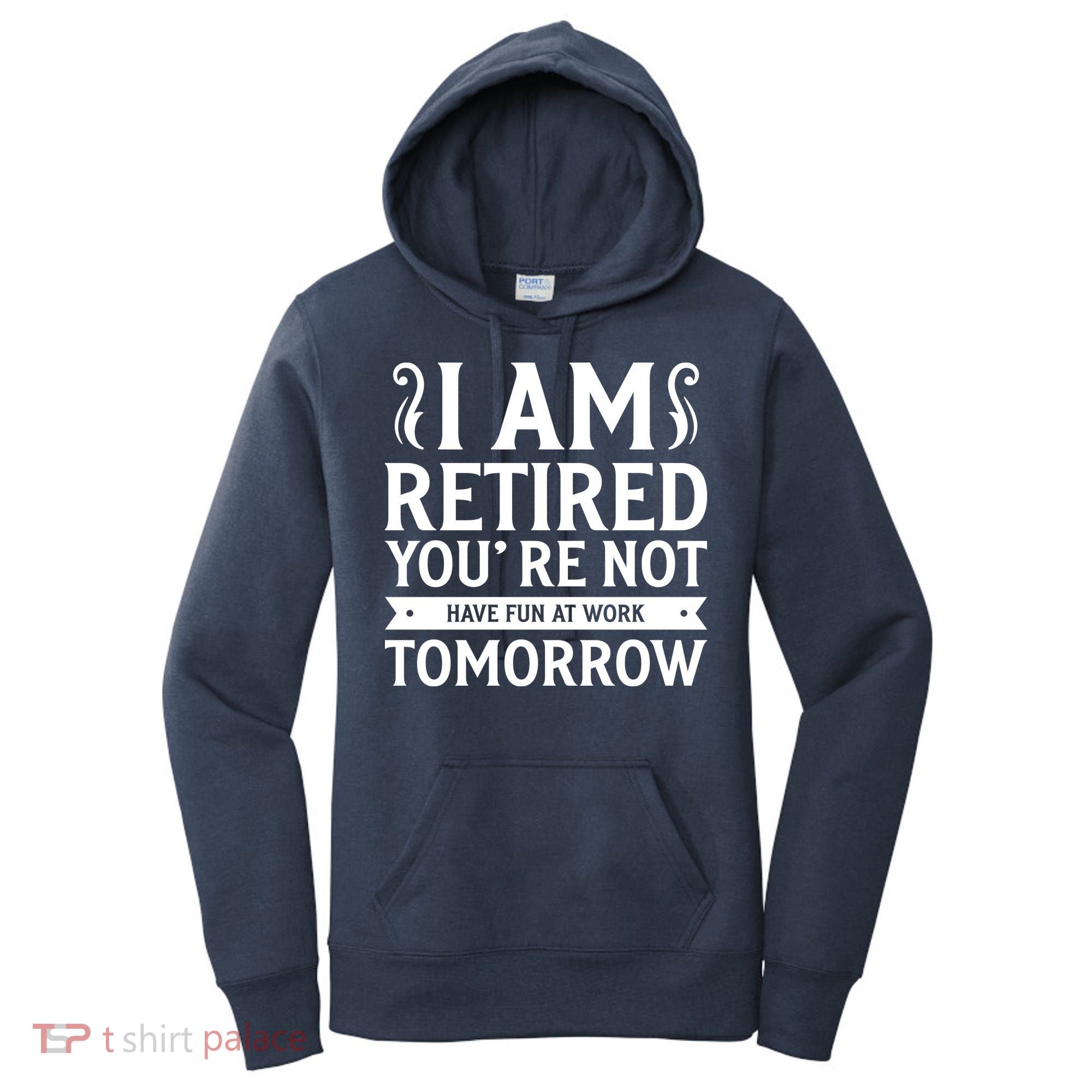 Retired Funny Retirement Gift Women's Hoodie