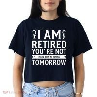 Retired Funny Retirement Gift Women's Crop Top Tee thumb 2