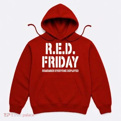 RED Friday Remember Everyone Deployed Hoodie