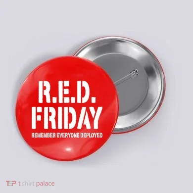 RED Friday Remember Everyone Deployed Button