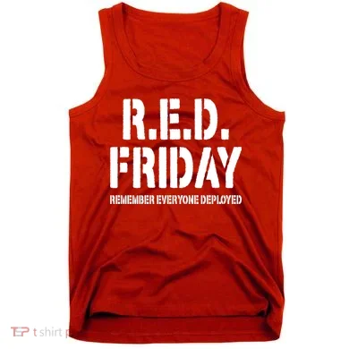 RED Friday Remember Everyone Deployed Tank Top