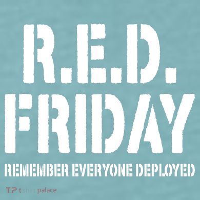 RED Friday Remember Everyone Deployed Sueded Cloud Jersey T-Shirt