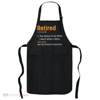Retired Funny Retirement Gift Apron
