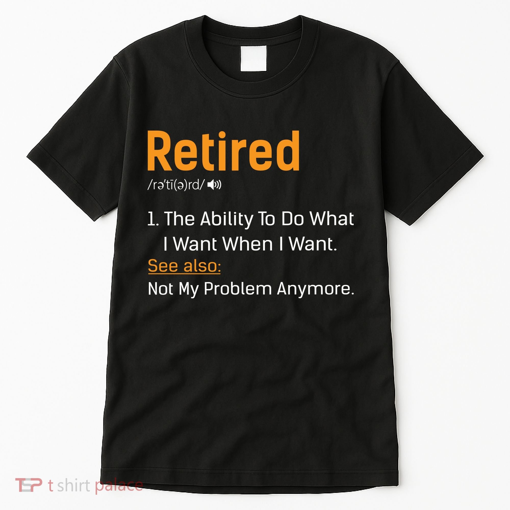 Retired Funny Retirement Gift Tall T-Shirt