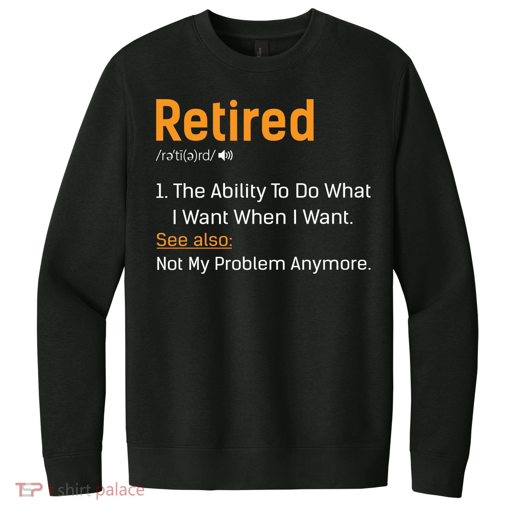 Retired Funny Retirement Gift V.I.T. Fleece Crew Sweatshirt
