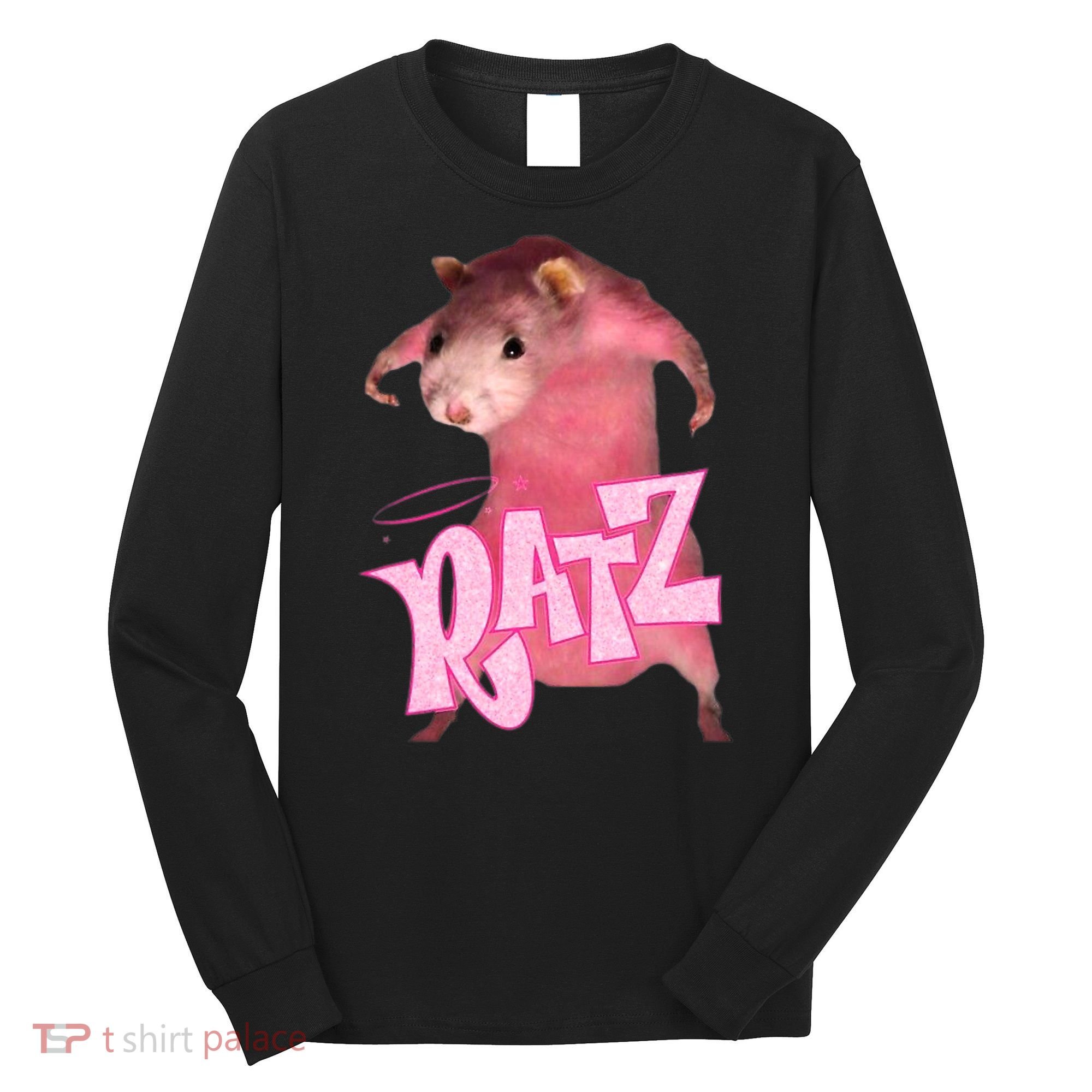 Ratz Funny Rat Funny Mouse Ratz Pink Ratz Mouse Meme Long Sleeve Shirt
