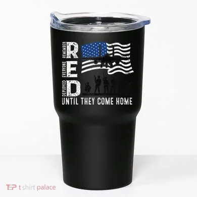 Red Friday Remember Everyone Deployed Until Come Tumbler