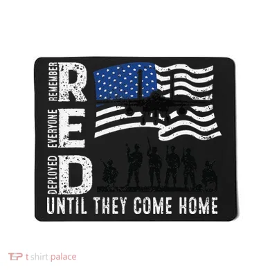 Red Friday Remember Everyone Deployed Until Come Mousepad