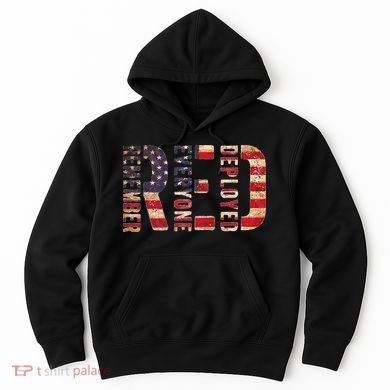 Red Fridays Remember Everyone Deployed American Flag Hoodie