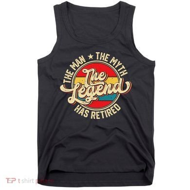 Retired Funny Retirement Gift For Men Tank Top