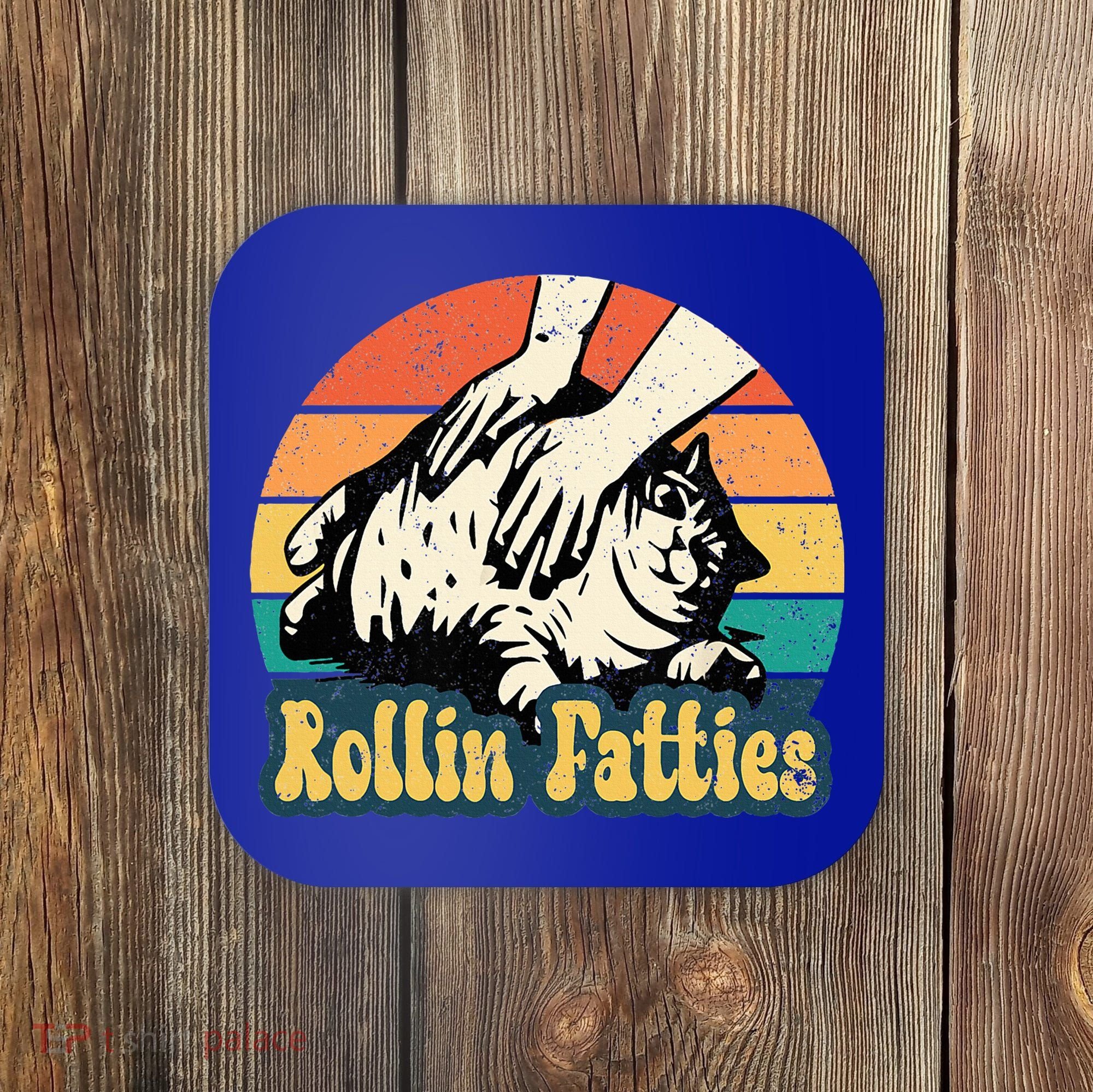 Rollin Fatties Coaster