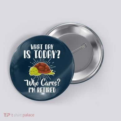 Retired Funny Retirement Gift Button