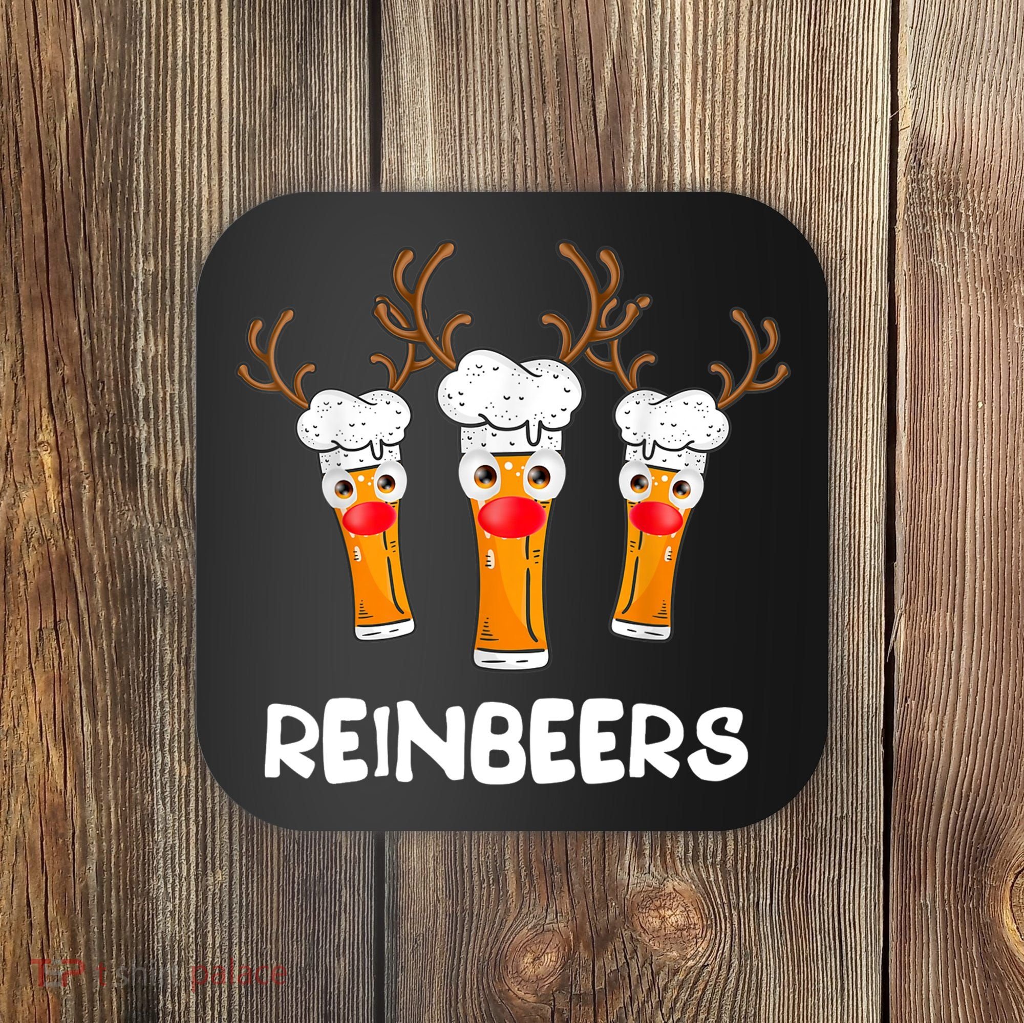 Reinbeers Funny Reindeer Beer Christmas Drinking Xmas Gift TShirt Coaster