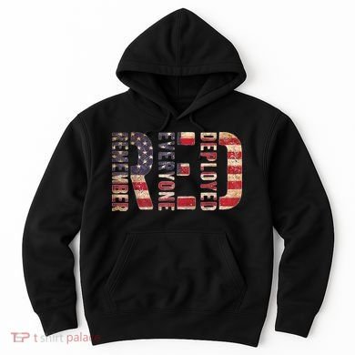 Red Fridays Remember Everyone Deployed American Flag Hoodie