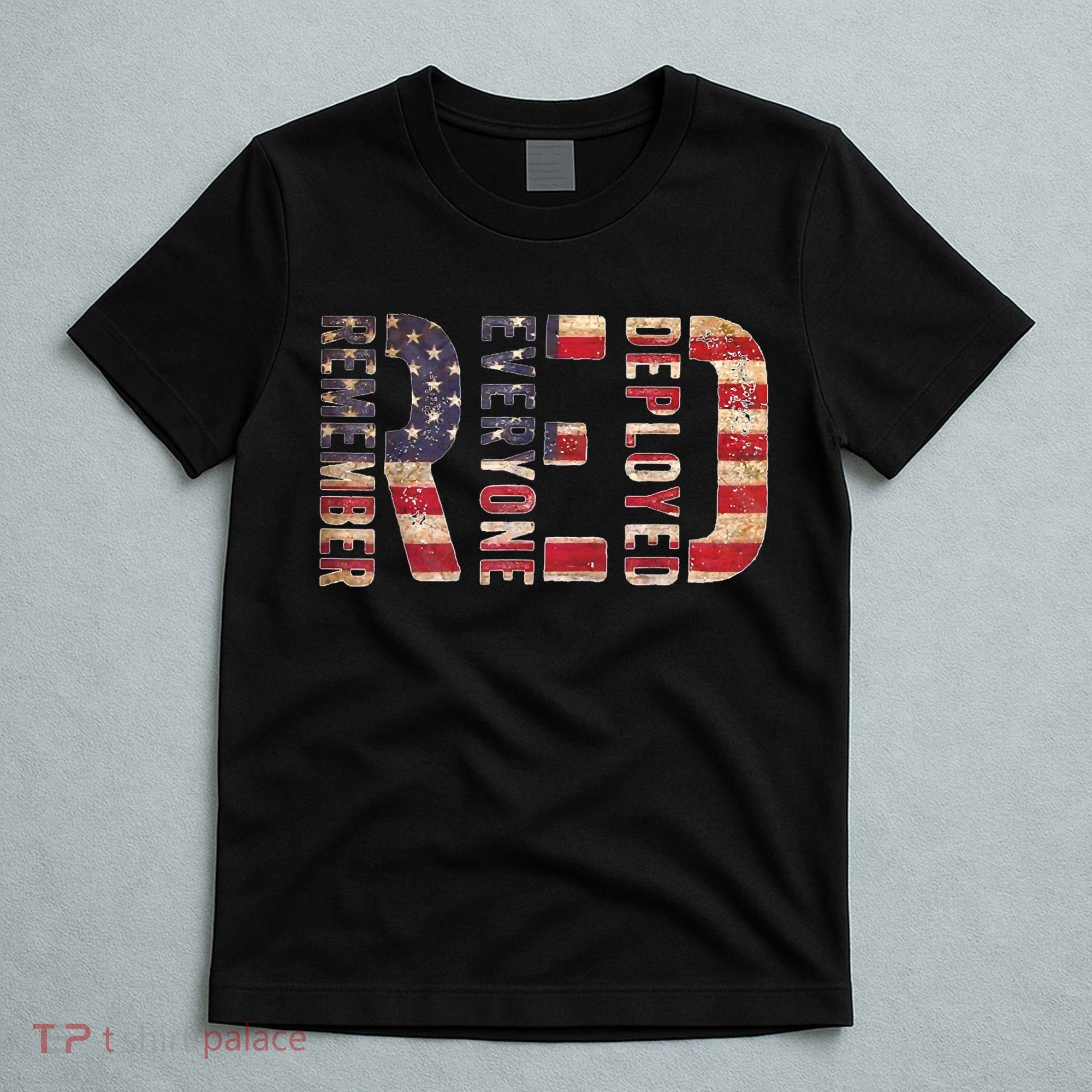 Red Fridays Remember Everyone Deployed American Flag T-Shirt