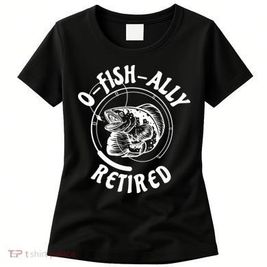 Retired Fishing Retirement Gift Women's T-Shirt