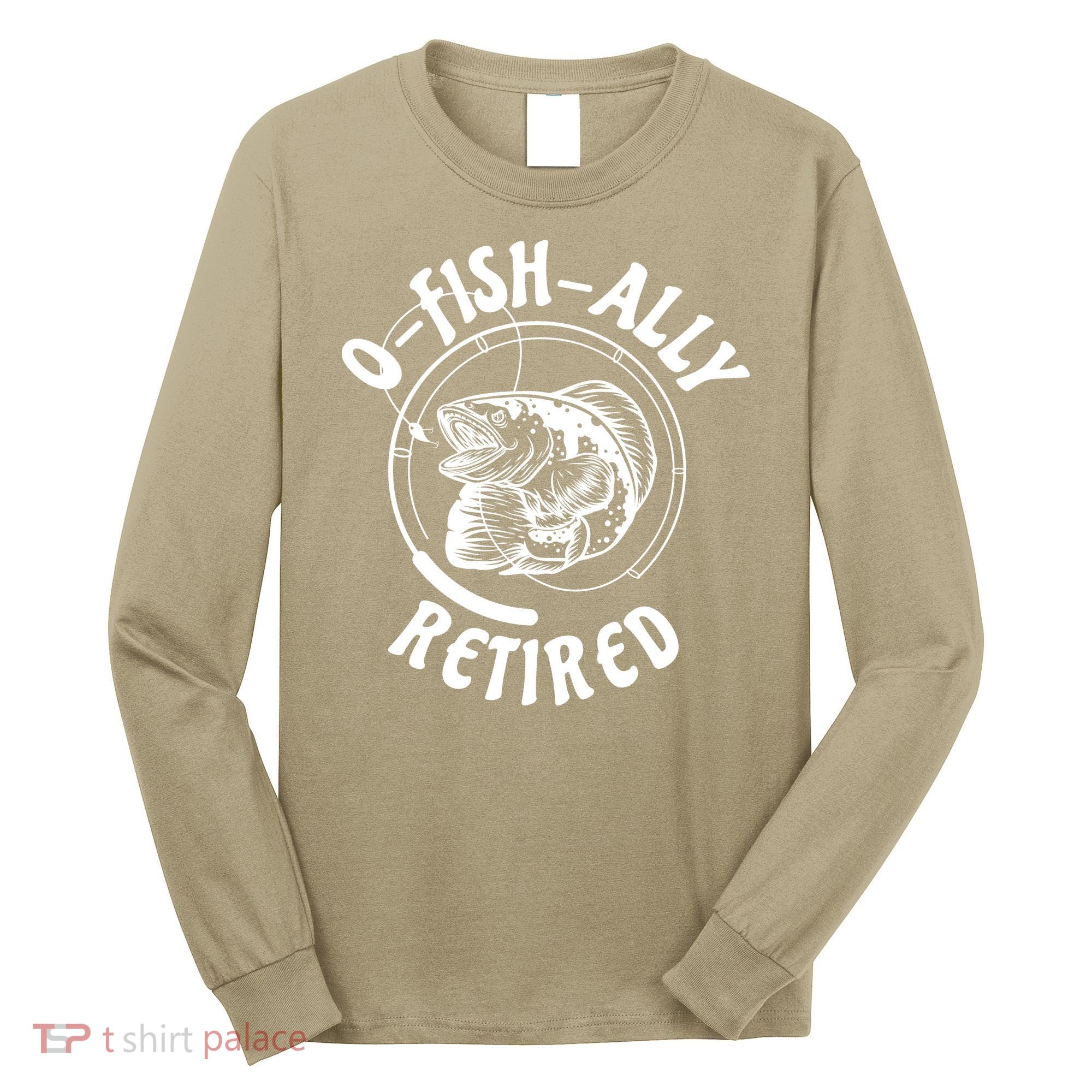 Retired Fishing Retirement Gift Long Sleeve Shirt