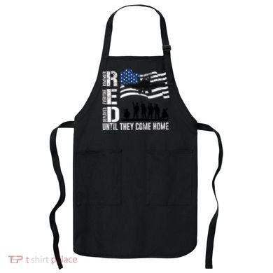 Red Friday Remember Everyone Deployed Until Come Apron