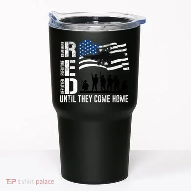 Red Friday Remember Everyone Deployed Until Come Tumbler